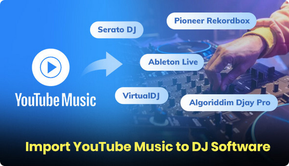 import youtube music to dj software
