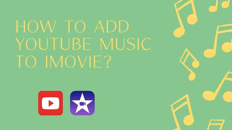 add youtube music to imovie